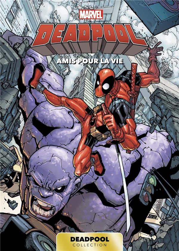 Deadpool Collection - Amis pour la vie