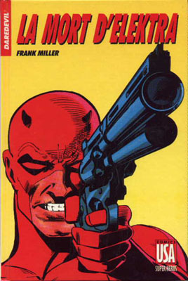 Collection Super Héros - Daredevil - La Mort d'Elektra